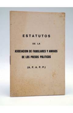 Cubierta de ESTATUTOS DE LA ASOCIACIÓN DE FAMILIARES Y AMIGOS DE LOS PRESOS POLÍTICOS – AFAPP (Afapp) AFAPP 1976