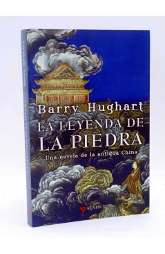 Cubierta de LA LEYENDA DE LA PIEDRA (Barry Hughart) Alamut 2009