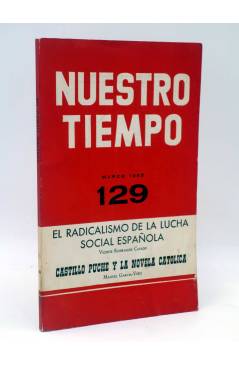 Cubierta de NUESTRO TIEMPO REVISTA DE CUESTIONES ACTUALES 129. RADICALISMO LUCHA SOCIAL ESPAÑOLA (Vvaa) 1965