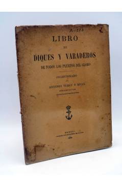 Cubierta de LIBRO DE DIQUES Y VARADEROS DE TODOS LOS PUERTOS DEL GLOBO (Antonio Terry Y Rivas) Ministerio de Marina 1896