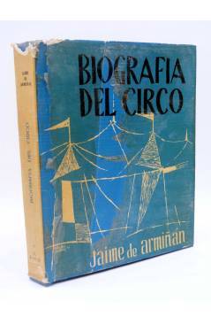 Cubierta de BIOGRAFÍA DEL CIRCO (Jaime De Armiñán) Escelicer 1958