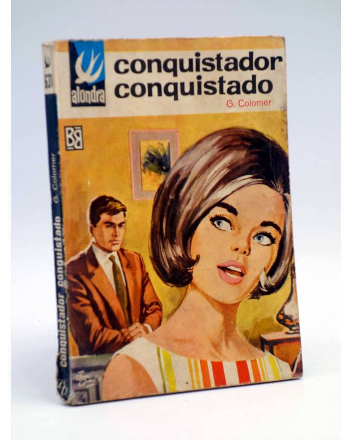 Cubierta de COLECCIÓN ALONDRA 631. CONQUISTADOR CONQUISTADO (G. Colomer) Bruguera 1965