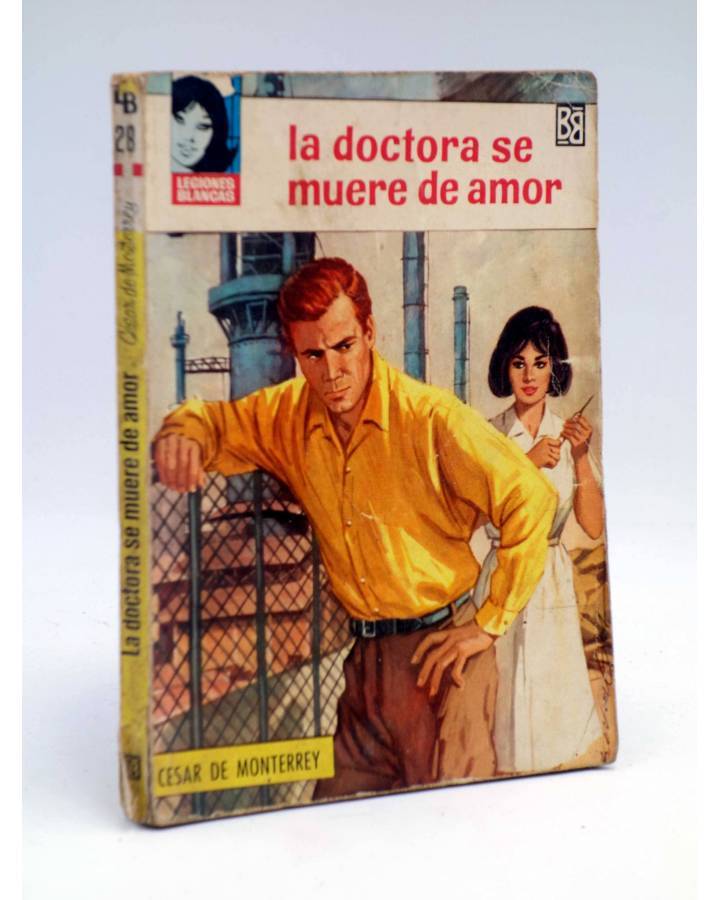 Cubierta de LEGIONES BLANCAS 28. LA DOCTORA SE MUERE DE AMOR (César De Monterrey) Bruguera 1964