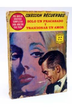 Cubierta de COLECCIÓN RECUERDOS 5. SÓLO UN FRACASADO Y TRAICIONAR UN AMOR (Vvaa) Editormex 1965