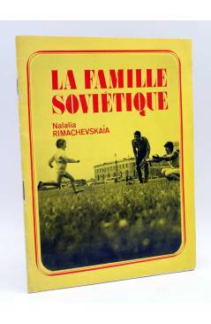 Cubierta de LA FAMILLE SOVIÉTIQUE (Natalia Rimachevskaïa) Agence de Presse Novosti. ANH 1975