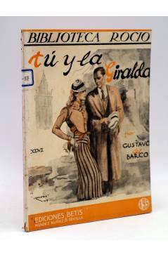 Cubierta de BIBLIOTECA ROCÍO 46 XLVI. TÚ Y LA GIRALDA (Gustavo Del Barco Cabezas) Betis Circa 1939
