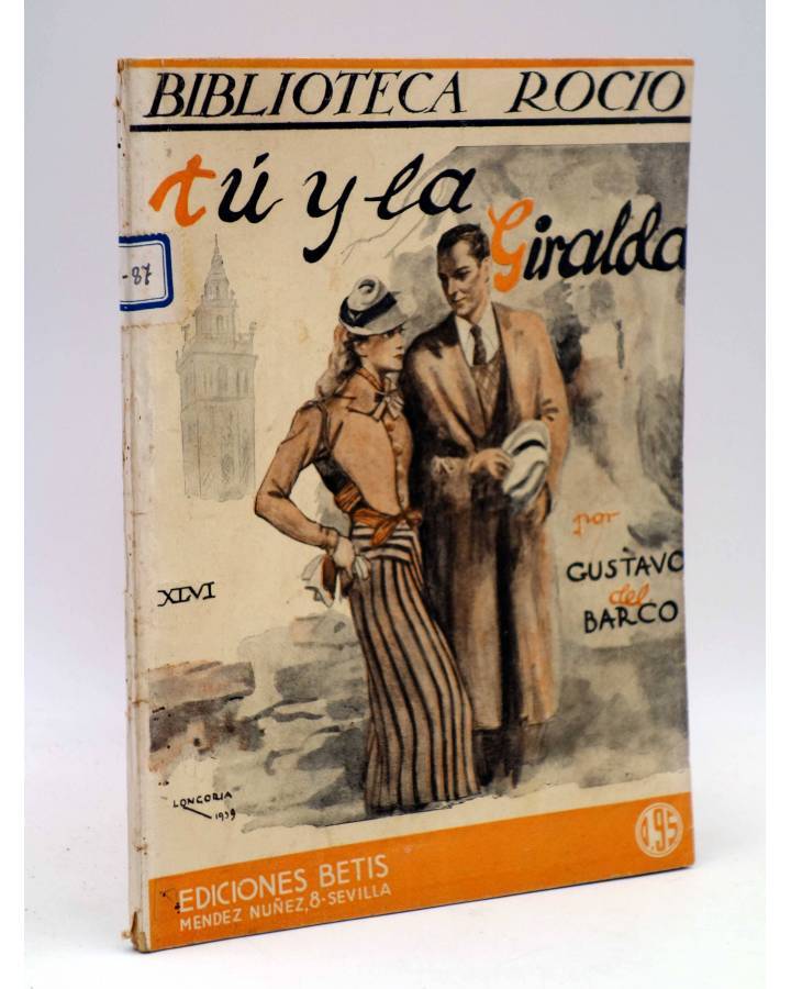 Cubierta de BIBLIOTECA ROCÍO 46 XLVI. TÚ Y LA GIRALDA (Gustavo Del Barco Cabezas) Betis Circa 1939