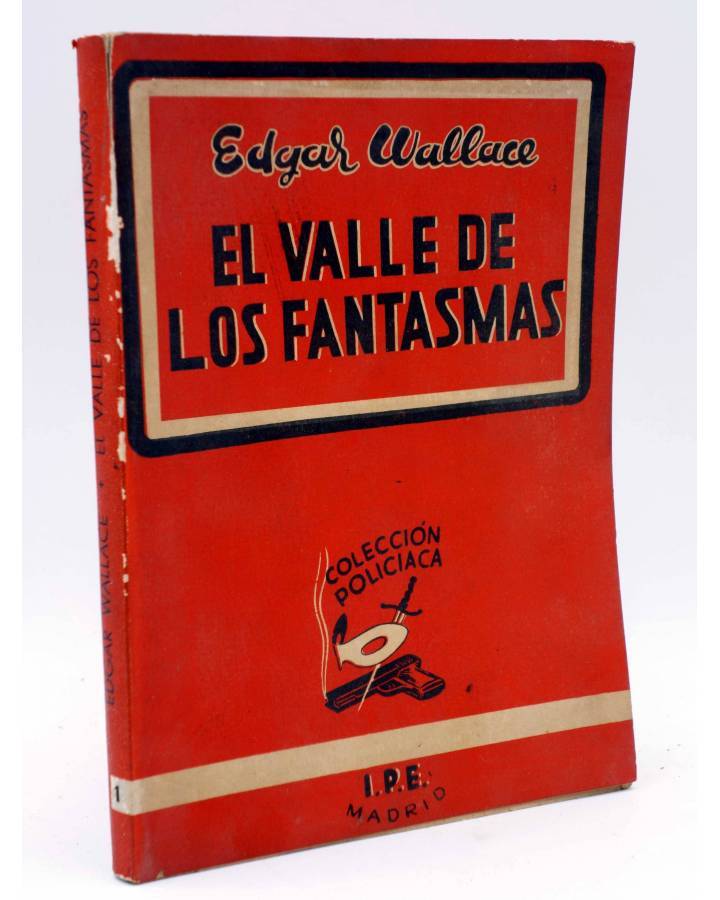Cubierta de COLECCIÓN POLICIACA 1. EL VALLE DE LOS FANTASMAS (Edgar Wallace) Rialto 1944