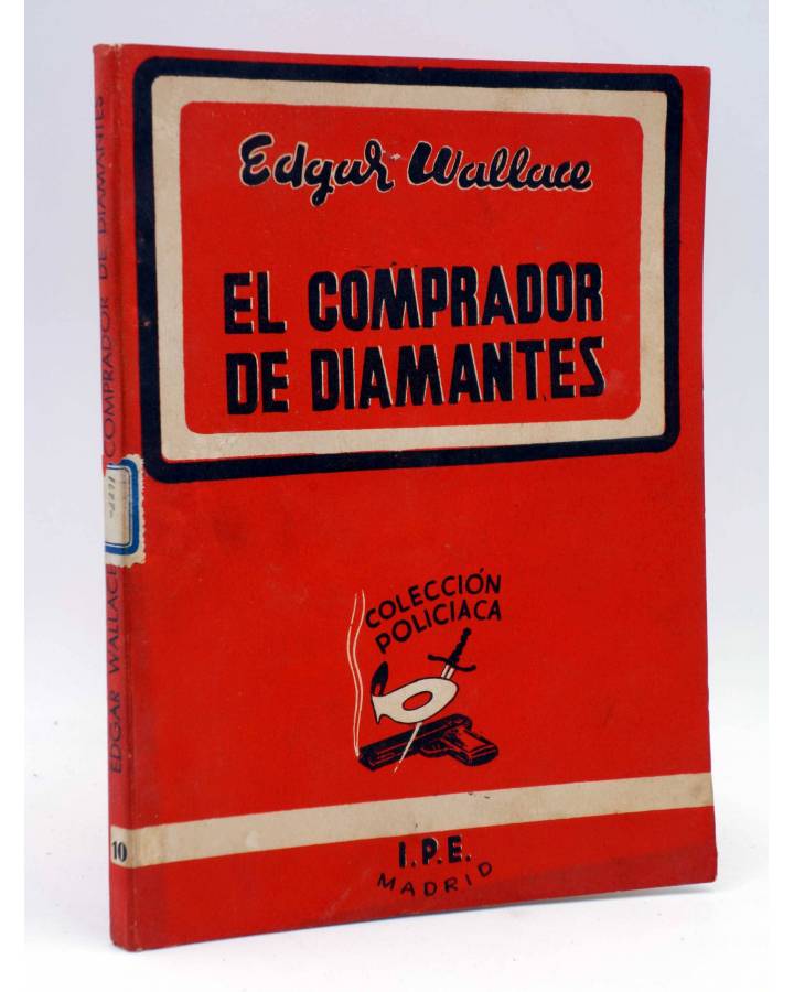 Cubierta de COLECCIÓN POLICIACA 10. EL COMPRADOR DE DIAMANTES (Edgar Wallace) Rialto 1944