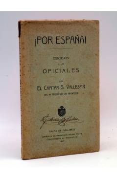 Cubierta de POR ESPAÑA. CONSEJOS A LOS OFICIALES (Capitán S. Vallespir) Francisco Soler Prats 1911