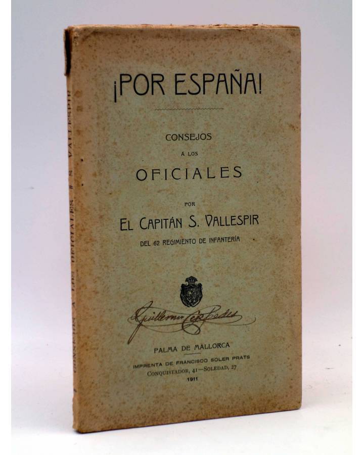 Cubierta de POR ESPAÑA. CONSEJOS A LOS OFICIALES (Capitán S. Vallespir) Francisco Soler Prats 1911
