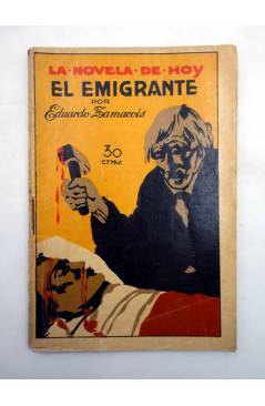 Cubierta de LA NOVELA DE HOY 118. EL EMIGRANTE (Eduardo Zamacois / Ochoa) Atlántida 1924. FATIGADO