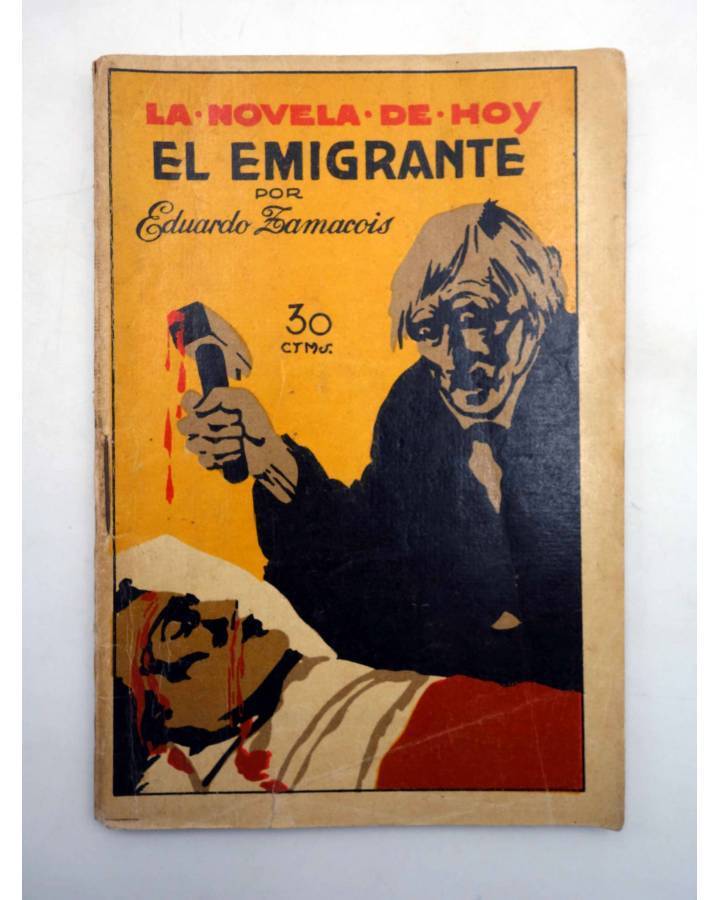 Cubierta de LA NOVELA DE HOY 118. EL EMIGRANTE (Eduardo Zamacois / Ochoa) Atlántida 1924. FATIGADO
