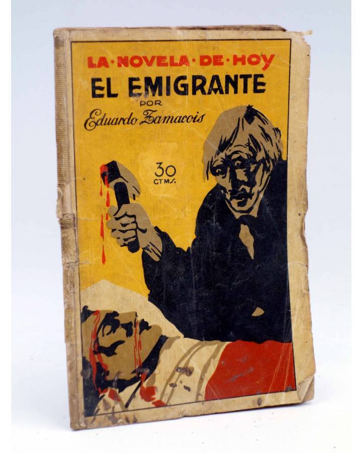 Cubierta de LA NOVELA DE HOY 118. EL EMIGRANTE (Eduardo Zamacois / Ochoa) Atlántida 1924