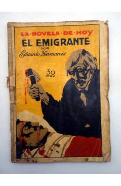 Muestra 1 de LA NOVELA DE HOY 118. EL EMIGRANTE (Eduardo Zamacois / Ochoa) Atlántida 1924