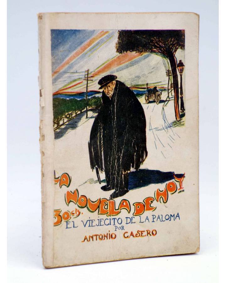 Cubierta de LA NOVELA DE HOY 264. EL VIEJECITO DE LA PALOMA (Antonio Casero / A Casero Hijo) Atlántida 1927