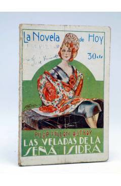Cubierta de LA NOVELA DE HOY 394. LAS VELADAS DE LA SEÑÁ ISIDRA (Pilar Millán Astray / Esteban) Atlántida 1929