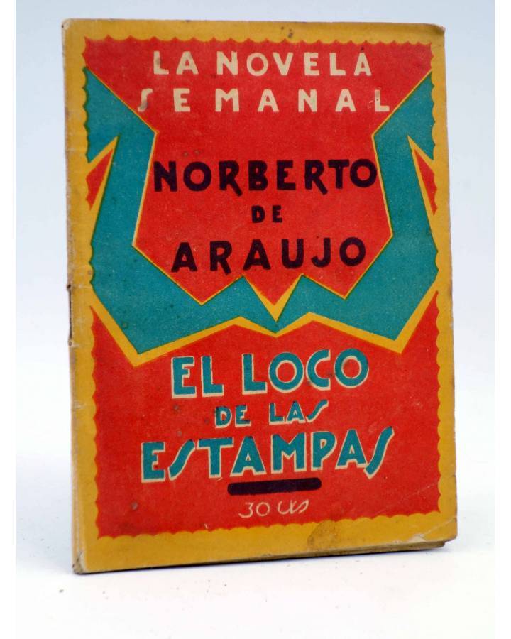 Cubierta de LA NOVELA SEMANAL 150. EL LOCO DE LAS ESTAMPAS (Norberto De Araujo) Prensa Gráfica 1924