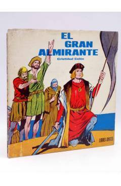 Cubierta de LIBRO DISCO. EL GRAN ALMIRANTE. CRISTÓBAL COLÓN (A. Vergés / A. Ibarra) Verson 1963. SIN DISCO