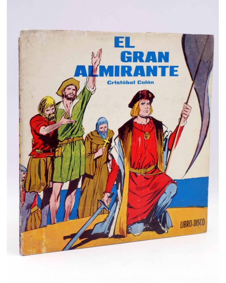 Cubierta de LIBRO DISCO. EL GRAN ALMIRANTE. CRISTÓBAL COLÓN (A. Vergés / A. Ibarra) Verson 1963. SIN DISCO