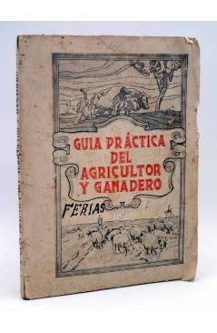 Cubierta de GUÍA PRÁCTICA DEL AGRICULTOR Y GANADERO AÑO I Nº 1. REVISTA SEMESTRAL (Vvaa) Madrid 1942