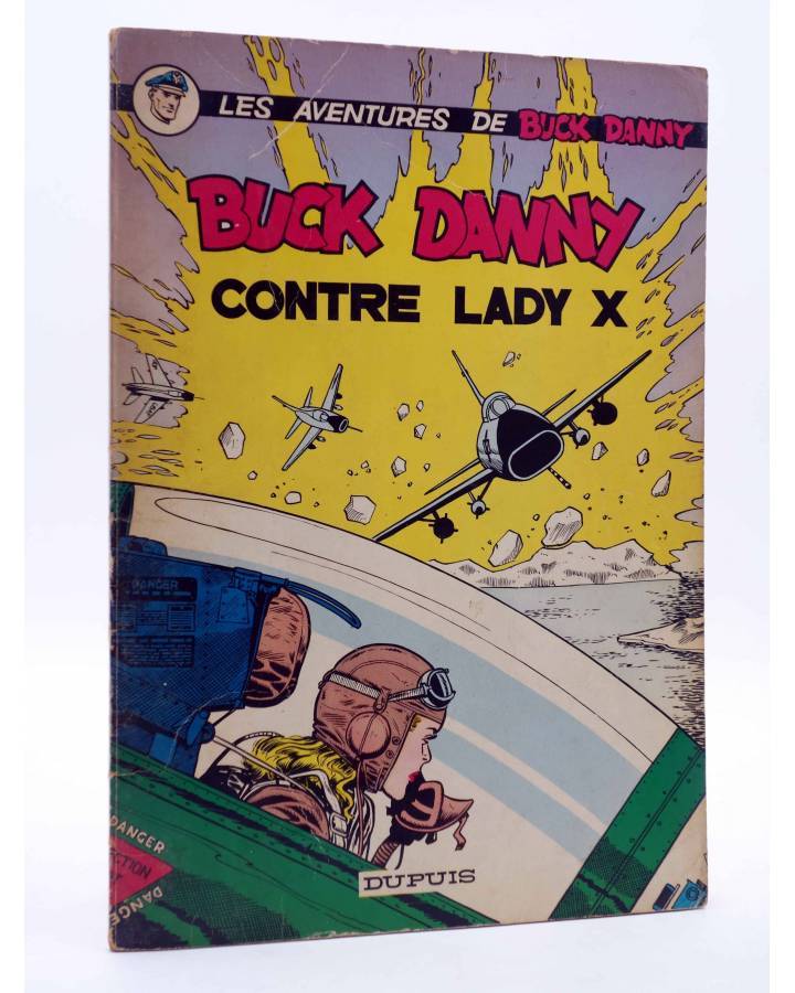 Cubierta de LES AVENTURES DE BUCK DANNY 17. BUCK DANNY CONTRE LADY X (J.M. Charlier / V. Hubinon) Dupuis 1965