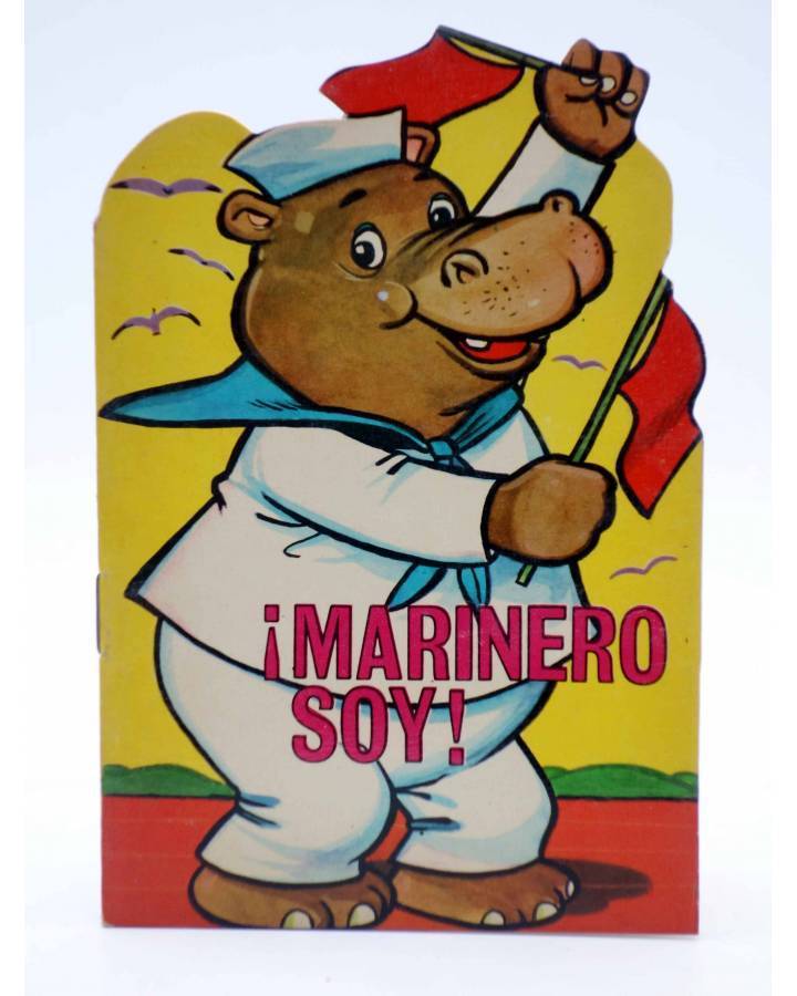 Cubierta de CUENTO TROQUELADO PEQUEÑO ZOO 110. MARINERO SOY (E. Sotillos / A. Ayné) Toray 1968