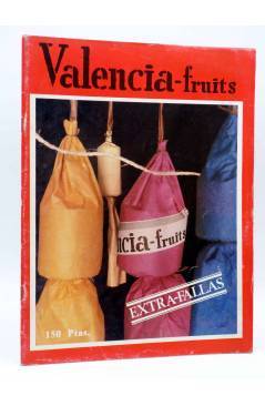 Cubierta de VALENCIA FRUITS EXTRA FALLAS. REVISTA DE FALLAS (Vvaa) Valencia 1982. DIFÍCIL