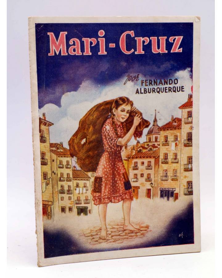 Cubierta de MARI CRUZ ENTREGA Nº 1 (Fernando Alburquerque / Alfonso) Castro Circa 1940. FOLLETÍN