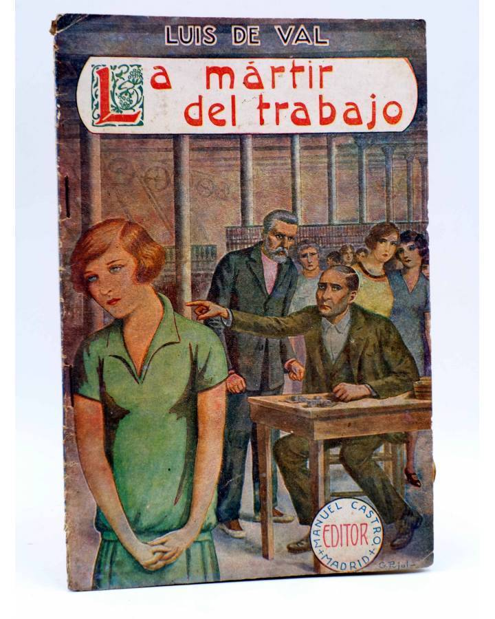 Cubierta de LA MÁRTIR DEL TRABAJO ENTREGA Nº 1 (Luis De Val) Manuel Castro Circa 1930. FOLLETÍN