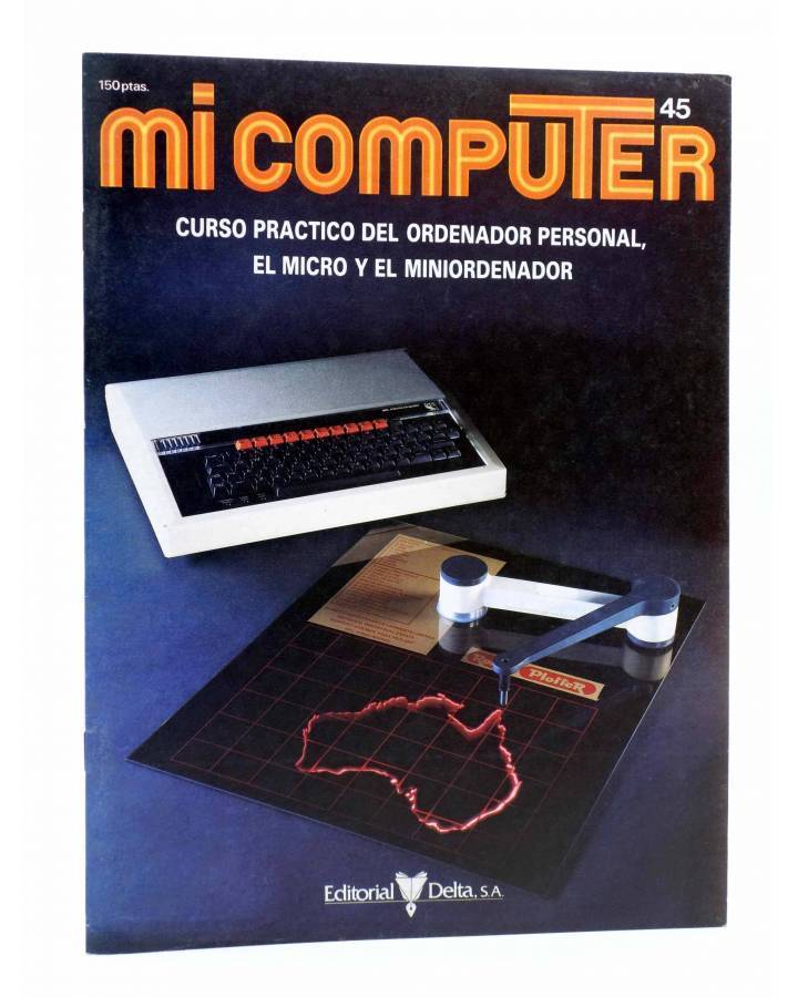 Cubierta de MI COMPUTER 45. CURSO PRÁCTICO DEL ORDENADOR PERSONAL EL MICRO Y EL MINIORDENADOR. Delta 1984