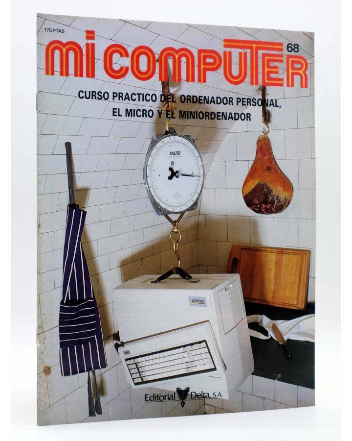 Cubierta de MI COMPUTER 68. CURSO PRÁCTICO DEL ORDENADOR PERSONAL EL MICRO Y EL MINIORDENADOR. Delta 1984