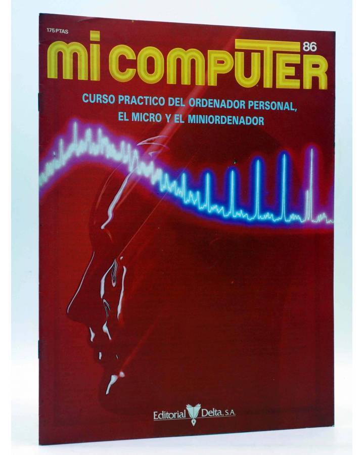 Cubierta de MI COMPUTER 86. CURSO PRÁCTICO DEL ORDENADOR PERSONAL EL MICRO Y EL MINIORDENADOR. Delta 1984