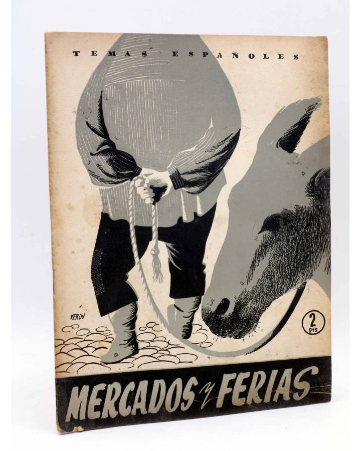 Cubierta de TEMAS ESPAÑOLES 214. MERCADOS Y FERIAS (Luis Aguirre Prado) Publicaciones Españolas 1955