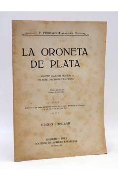 Cubierta de LA ORONETA DE PLATA. SAINETE VALENSIÁ MODERN (F. Hernández Casajuana) Edisió Popular 1914