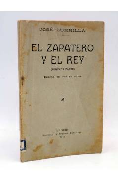 Cubierta de EL ZAPATERO Y EL REY SEGUNDA PARTE. DRAMA EN CUATRO ACTOS (José Zorrilla) Sociedad de Autores Españoles 1914