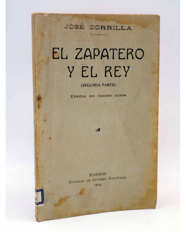 Cubierta de EL ZAPATERO Y EL REY SEGUNDA PARTE. DRAMA EN CUATRO ACTOS (José Zorrilla) Sociedad de Autores Españoles 1914