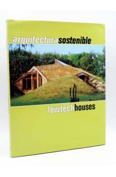 Cubierta de ARQUITECTURA SOSTENIBLE. LOW TECH HOUSES (Arian Mostaedi) Monsa 2002
