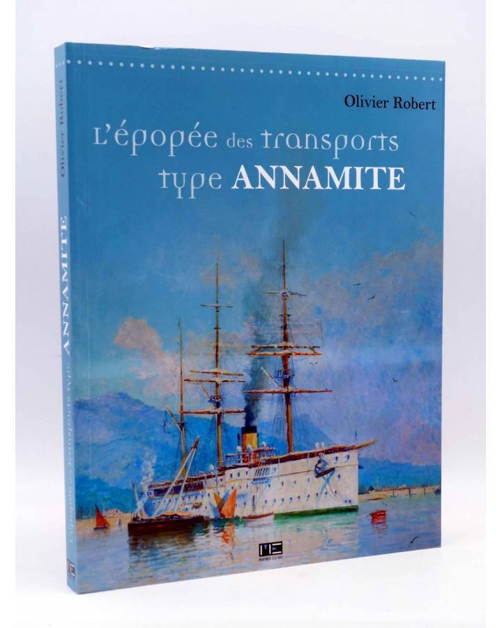 Cubierta de L'EPOPÉE DES TRANSPORTS TYPE ANNAMITE (Olivier Robert) Marines Editions 2011
