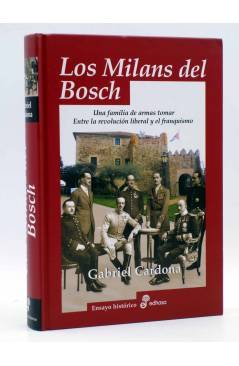 Cubierta de LOS MILANS DEL BOSCH. UNA FAMILIA DE ARMAS TOMAR (Gabriel Cardona) Edhasa 2005