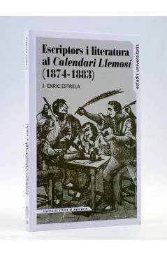 Cubierta de ESCRIPTORS I LITERATURA AL CALENDARI LLEMOSÍ 1874 - 1883 (J. Enric Estrela) Alfons el Magnànim 2013