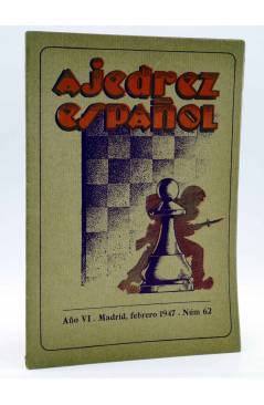 Cubierta de AJEDREZ ESPAÑOL AÑO VI Nº 62. REVISTA MENSUAL. FEBRERO (Vvaa) FEDA 1947