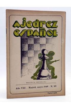 Cubierta de AJEDREZ ESPAÑOL AÑO VII Nº 89. REVISTA MENSUAL. MAYO (Vvaa) FEDA 1949