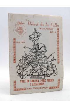 Cubierta de LLIBRET DE LA FALLA. DELS CARRERES DE LA VALL DE LAGUAR PARE FERRIS (Anfos Ramon) Valencia 1960