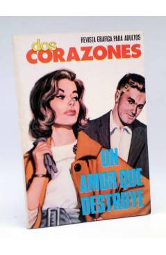 Cubierta de DOS CORAZONES 40. UN AMOR QUE DESTRUYE (No Acreditado) Producciones Editoriales 1981