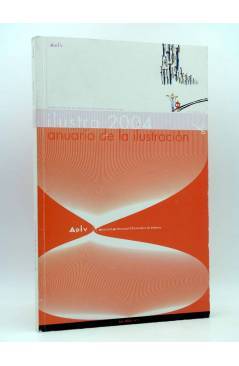 Cubierta de ILUSTRA 2004. ANUARIO DE LA ILUSTRACIÓN (Vvaa) APIV 2004