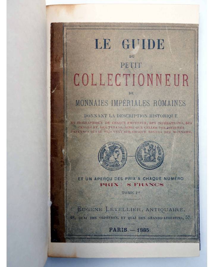 Cubierta de LE GUIDE DU PETIT COLLECTIONNEUR DE MONNAIES IMPERIALES ROMAINES TOME 1ER.. Eugene Letellier 1885