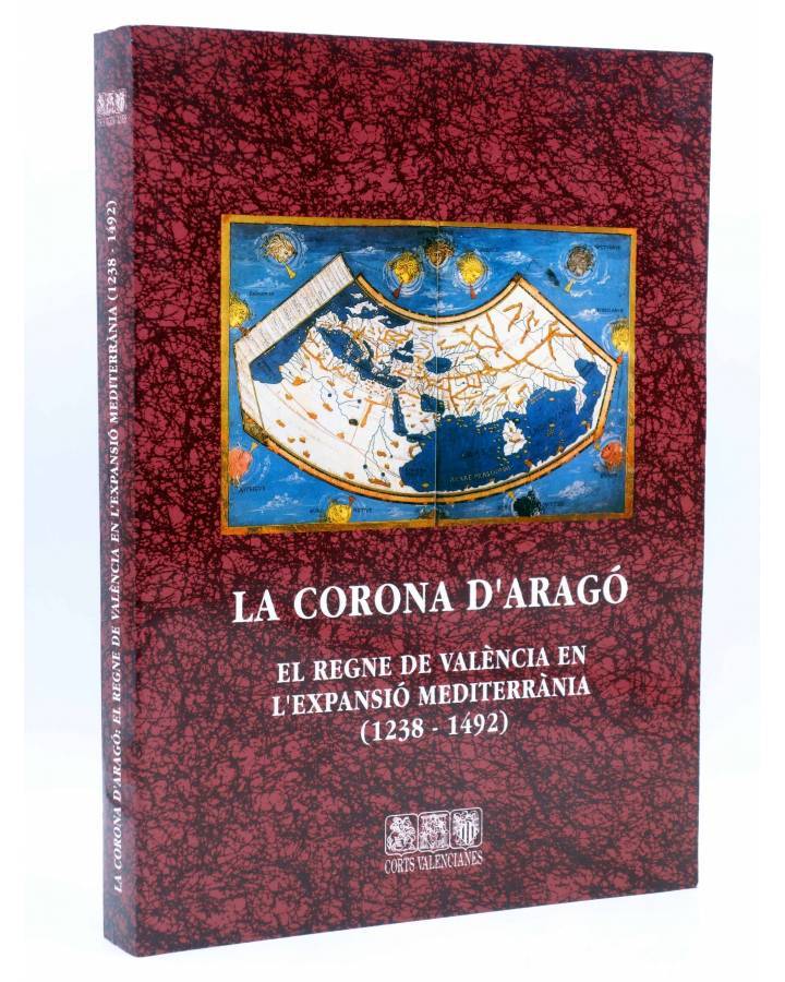 Cubierta de LA CORONA D’ARAGÓ.EL REGNE DE VALENCIA EN L’EXPANSIÓ MEDITERRÀNIA 1238-1492 (Vvaa) Corts Valencianes 1991