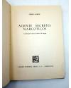 Muestra 1 de AGENTE SECRETO: NARCÓTICOS. La Interpol contra el tráfico de drogas (Derek Agnew) Argos 1961