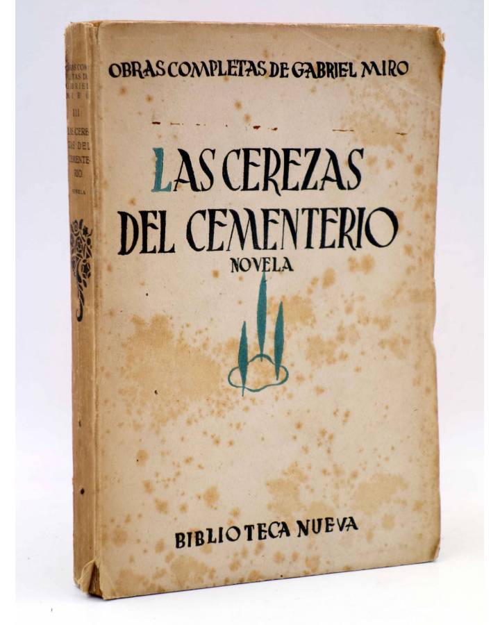 Cubierta de OBRAS COMPLETAS III. LAS CEREZAS DEL CEMENTERIO. NOVELA (Gabriel Miró) Biblioteca Nueva 1940